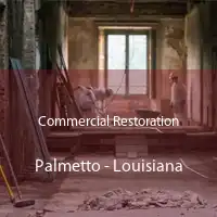 Commercial Restoration Palmetto - Louisiana