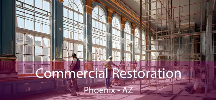 Commercial Restoration Phoenix - AZ