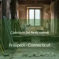 Commercial Restoration Prospect - Connecticut