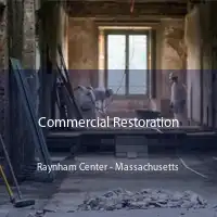 Commercial Restoration Raynham Center - Massachusetts