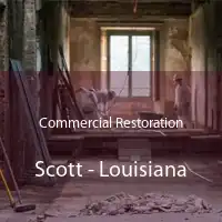 Commercial Restoration Scott - Louisiana