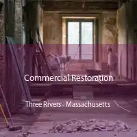 Commercial Restoration Three Rivers - Massachusetts