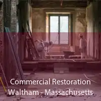 Commercial Restoration Waltham - Massachusetts