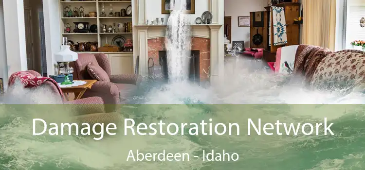 Damage Restoration Network Aberdeen - Idaho