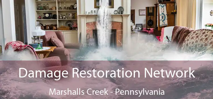 Damage Restoration Network Marshalls Creek - Pennsylvania