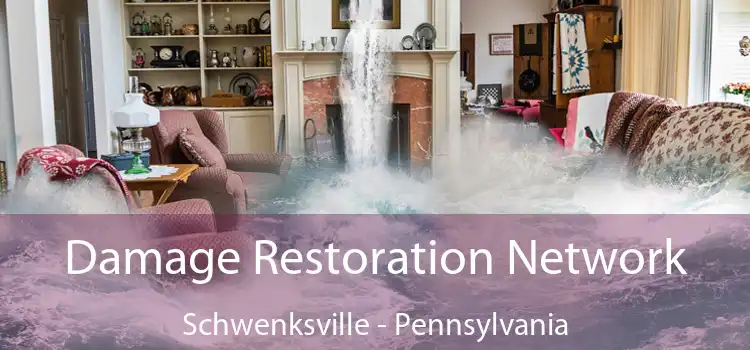 Damage Restoration Network Schwenksville - Pennsylvania