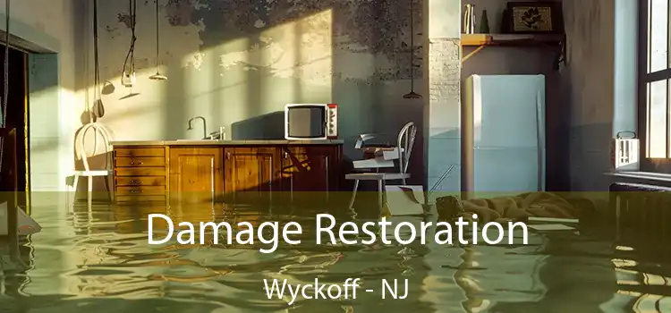 Damage Restoration Wyckoff - NJ