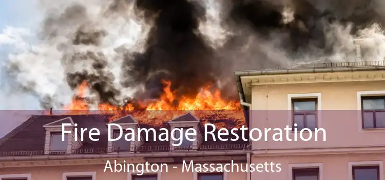 Fire Damage Restoration Abington - Massachusetts