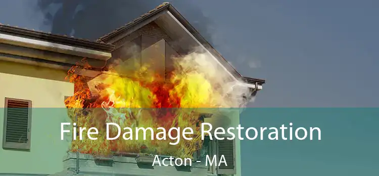 Fire Damage Restoration Acton - MA