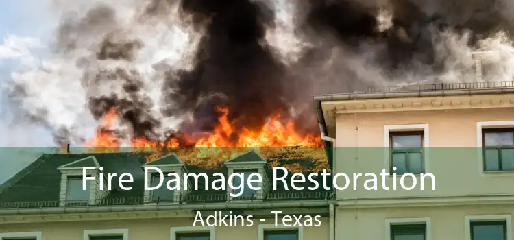 Fire Damage Restoration Adkins - Texas