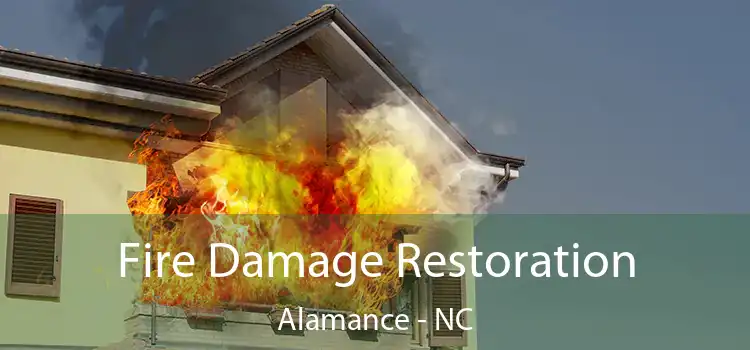 Fire Damage Restoration Alamance - NC