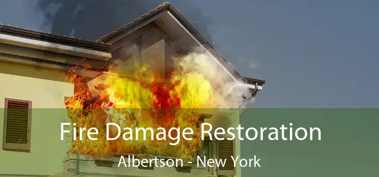 Fire Damage Restoration Albertson - New York