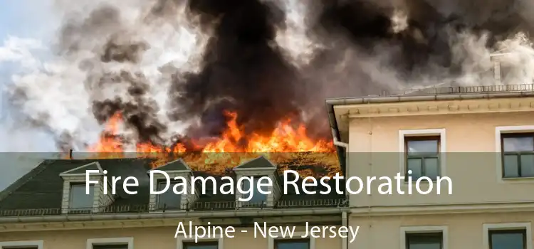 Fire Damage Restoration Alpine - New Jersey