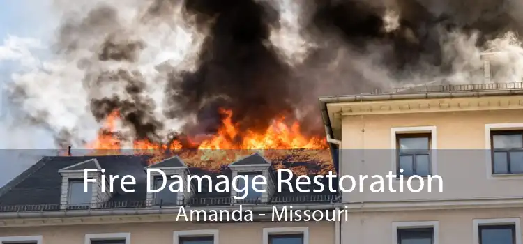 Fire Damage Restoration Amanda - Missouri
