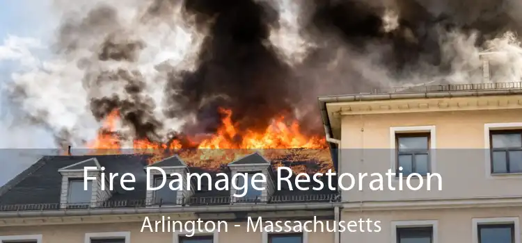 Fire Damage Restoration Arlington - Massachusetts