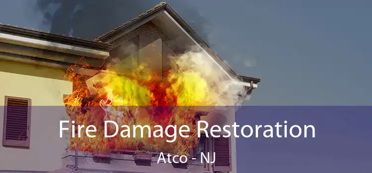 Fire Damage Restoration Atco - NJ