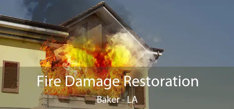 Fire Damage Restoration Baker - LA