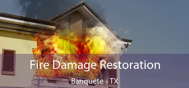 Fire Damage Restoration Banquete - TX