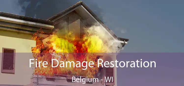 Fire Damage Restoration Belgium - WI