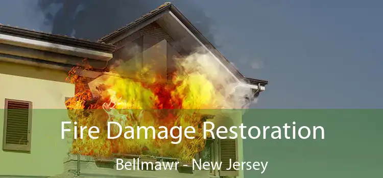 Fire Damage Restoration Bellmawr - New Jersey