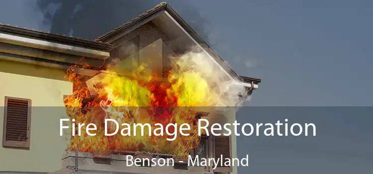 Fire Damage Restoration Benson - Maryland