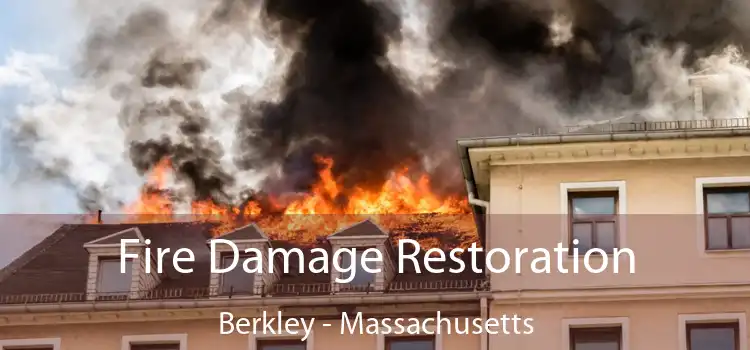 Fire Damage Restoration Berkley - Massachusetts