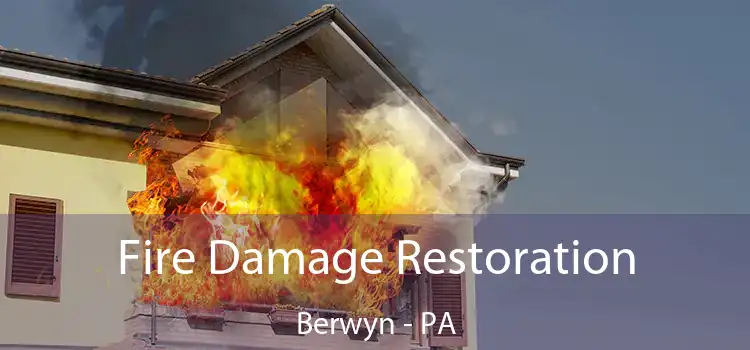 Fire Damage Restoration Berwyn - PA