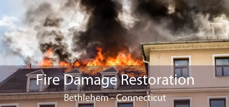 Fire Damage Restoration Bethlehem - Connecticut