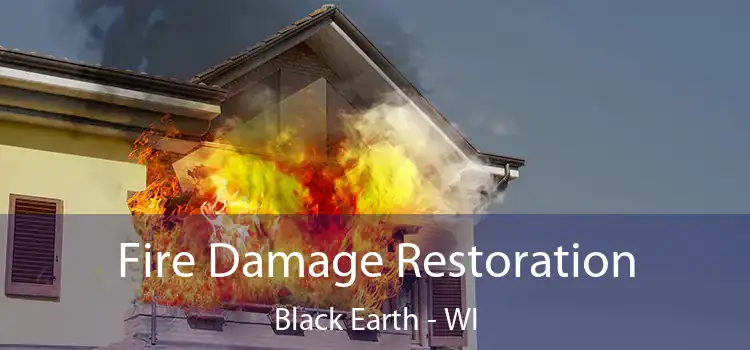 Fire Damage Restoration Black Earth - WI