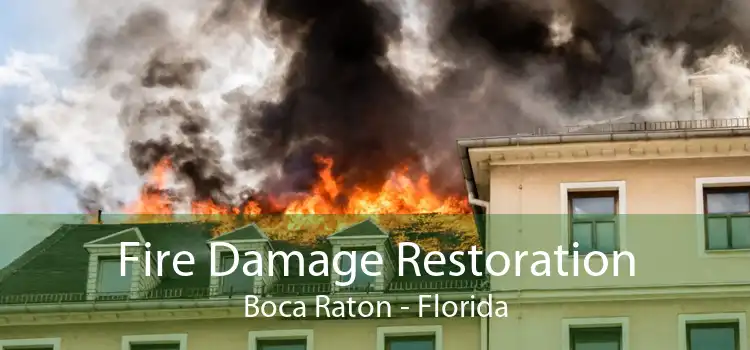Fire Damage Restoration Boca Raton - Florida