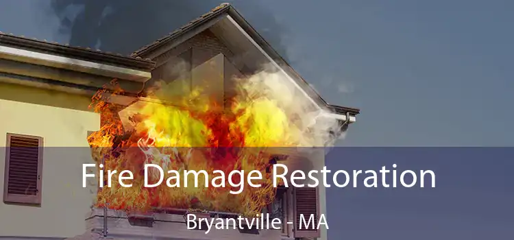 Fire Damage Restoration Bryantville - MA