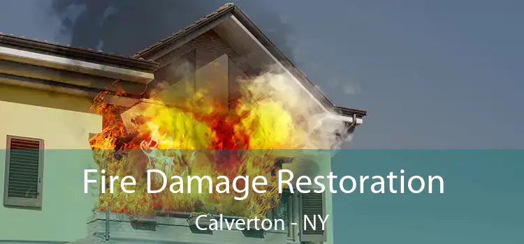 Fire Damage Restoration Calverton - NY