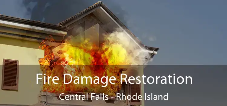 Fire Damage Restoration Central Falls - Rhode Island