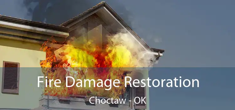 Fire Damage Restoration Choctaw - OK