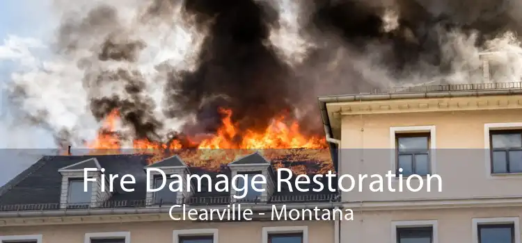 Fire Damage Restoration Clearville - Montana