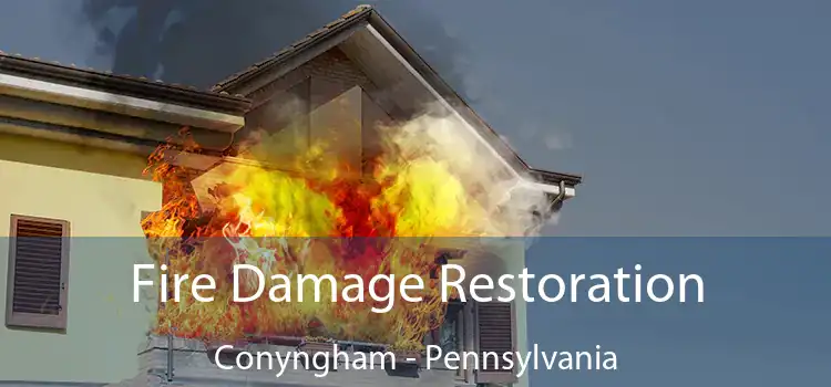 Fire Damage Restoration Conyngham - Pennsylvania