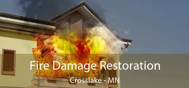 Fire Damage Restoration Crosslake - MN