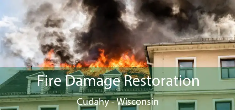 Fire Damage Restoration Cudahy - Wisconsin