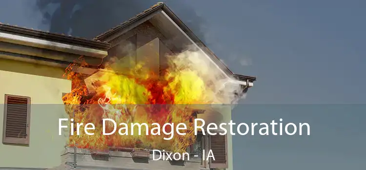 Fire Damage Restoration Dixon - IA