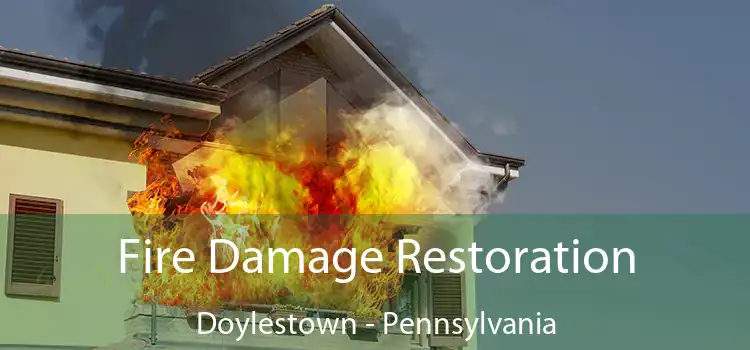 Fire Damage Restoration Doylestown - Pennsylvania