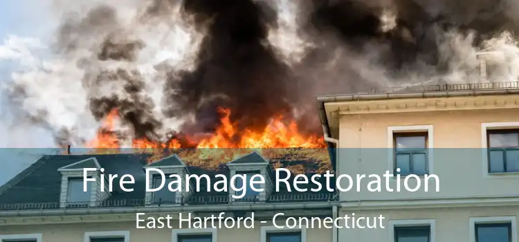 Fire Damage Restoration East Hartford - Connecticut