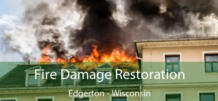 Fire Damage Restoration Edgerton - Wisconsin