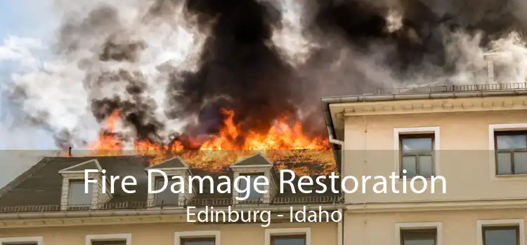 Fire Damage Restoration Edinburg - Idaho