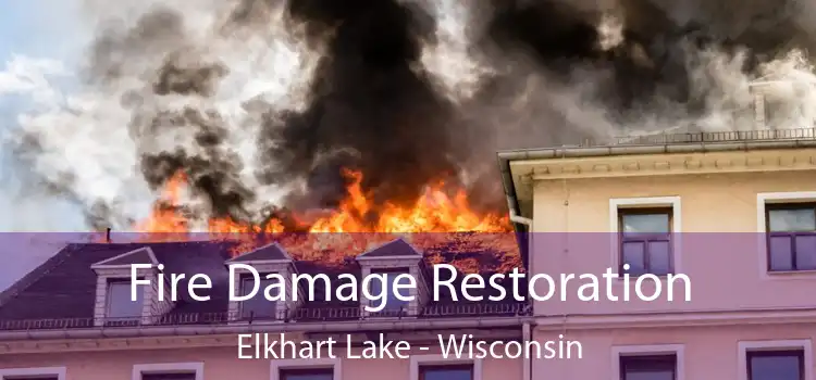 Fire Damage Restoration Elkhart Lake - Wisconsin