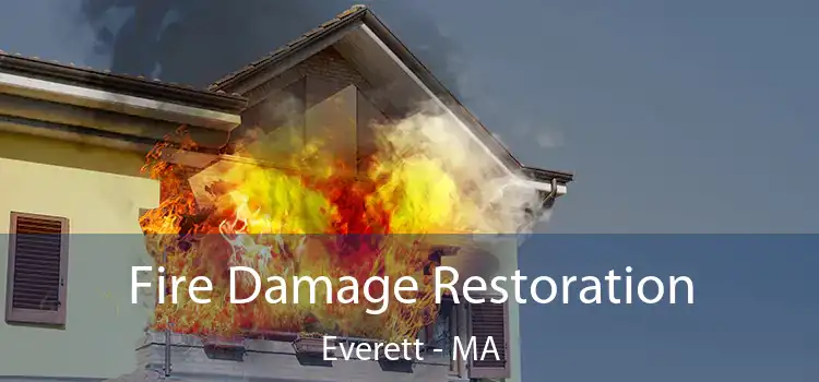 Fire Damage Restoration Everett - MA