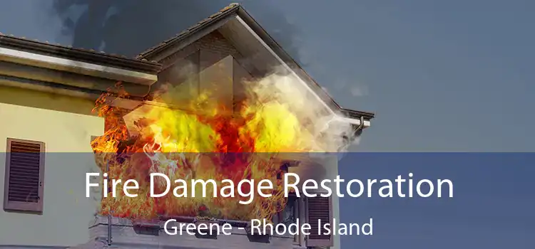 Fire Damage Restoration Greene - Rhode Island