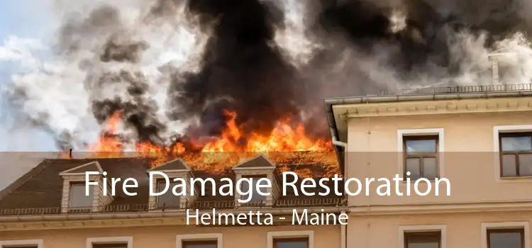 Fire Damage Restoration Helmetta - Maine