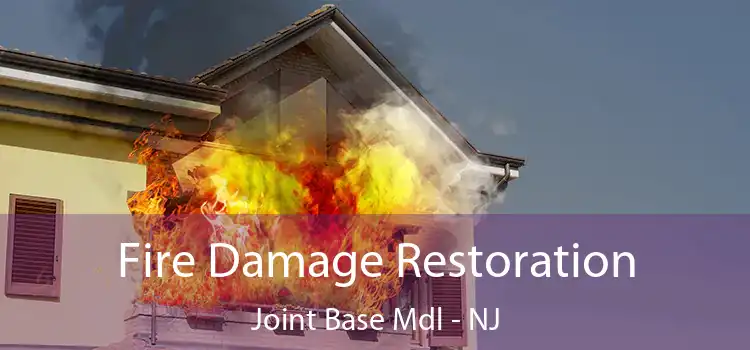 Fire Damage Restoration Joint Base Mdl - NJ