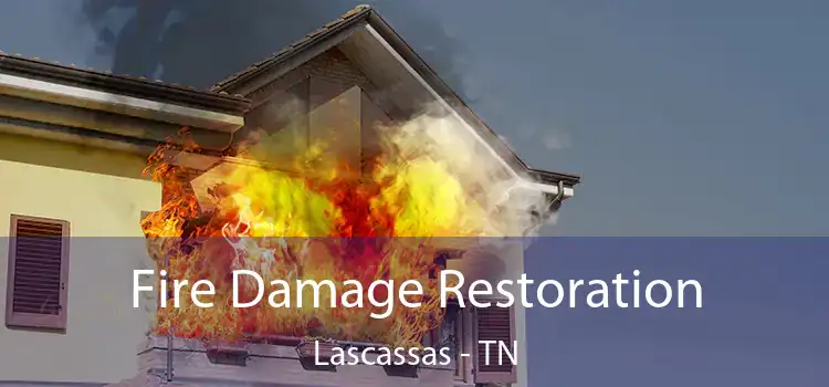 Fire Damage Restoration Lascassas - TN