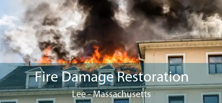 Fire Damage Restoration Lee - Massachusetts